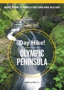 Paperback Day Hike! Olympic Peninsula, 3rd Edition: More Than 70 Trails You Can Hike in a Day Book
