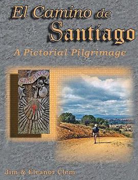 Paperback El Camino de Santiago A Pictorial Pilgrimage Book