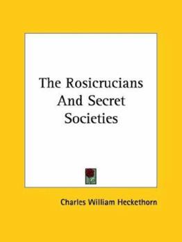 Paperback The Rosicrucians And Secret Societies Book