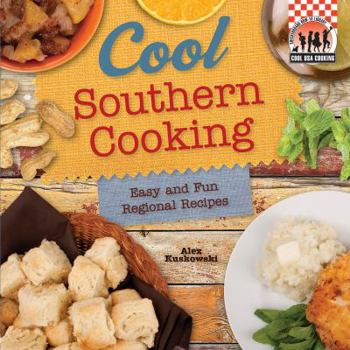 Cool Southern Cooking: Easy and Fun Regional Recipes - Book  of the Easy and Fun Regional Recipes