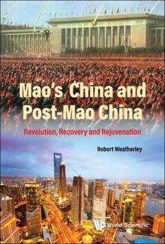 Paperback Mao's China and Post-Mao China: Revolution, Recovery and Rejuvenation Book