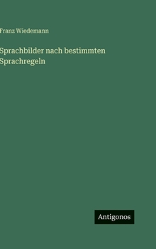 Sprachbilder nach bestimmten Sprachregeln (German Edition)
