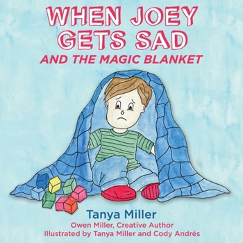 Paperback When Joey Gets Sad and the Magic Blanket Book
