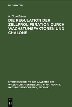 Hardcover Die Regulation Der Zellproliferation Durch Wachstumsfaktoren Und Chalone [German] Book