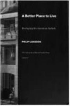 Hardcover A Better Place to Live: Reshaping the American Suburb Book