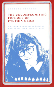 Paperback Uncompromising Fictions of Cynthia Ozick, 1 Book