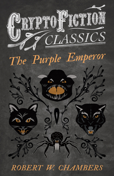 Paperback The Purple Emperor (Cryptofiction Classics - Weird Tales of Strange Creatures) Book