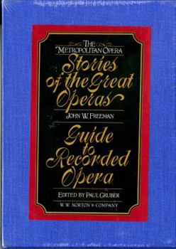 Hardcover The Metropolitan Opera: Stories of the Great Operas Book