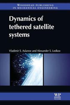 Paperback Dynamics of Tethered Satellite Systems Book