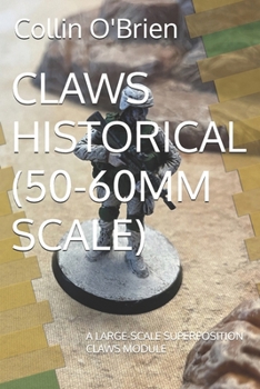 Paperback Claws Historical (50-60mm Scale): A Large-Scale Superposition Claws Module Book