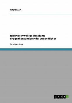 Paperback Niedrigschwellige Beratung drogenkonsumierender Jugendlicher [German] Book