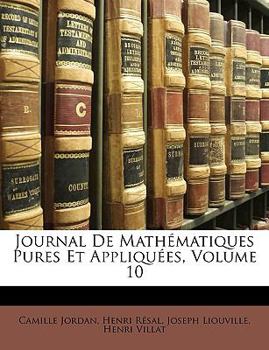 Paperback Journal De Mathématiques Pures Et Appliquées, Volume 10 Book