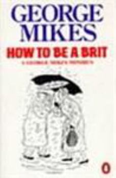 Paperback How To Be A Brit Book