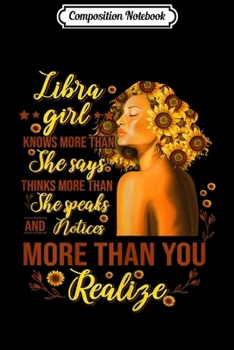 Composition Notebook: Libra Girl Birthday Gif Know More Than She Says  Journal/Notebook Blank Lined Ruled 6x9 100 Pages