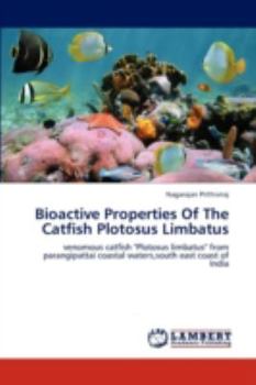 Paperback Bioactive Properties Of The Catfish Plotosus Limbatus Book