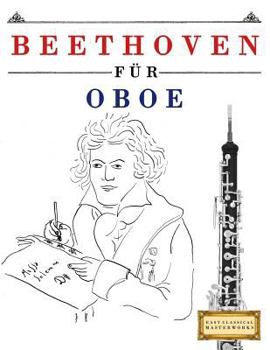 Paperback Beethoven für Oboe: 10 Leichte Stücke für Oboe Anfänger Buch [German] Book