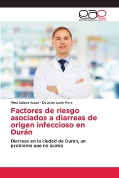 Factores de riesgo asociados a diarreas de origen infeccioso en Durán (Spanish Edition)