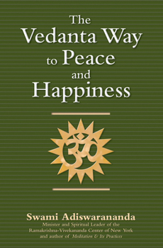 Paperback The Vedanta Way to Peace and Happiness Book