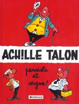 Paperback A TALON PERSISTE ET SIGNE (ACHILLE T.ANCIENNE EDITION, 3) (French Edition) [French] Book