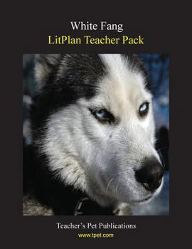 Paperback Litplan Teacher Pack: White Fang Book