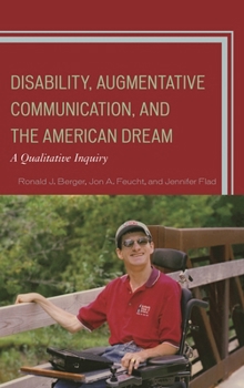 Paperback Disability, Augmentative Communication, and the American Dream: A Qualitative Inquiry Book