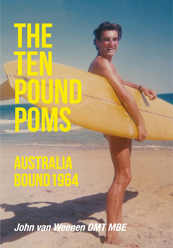 Paperback The Ten Pound Poms: Australia Bound 1964 Book