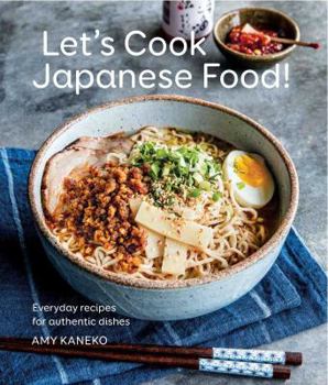 Hardcover Let's Cook Japanese Food!: Everyday Recipes for Authentic Dishes Book