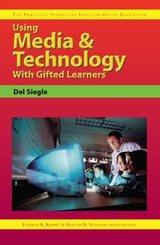 Paperback Using Media & Technology with Gifted Learners: The Practical Strategies Series in Gifted Education Book