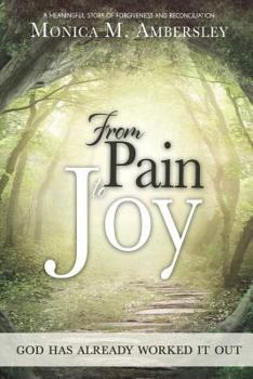 Paperback From Pain to Joy: God has already worked it out! Book