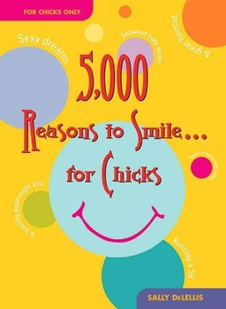 Paperback 5,000 Reasons to Smile . . . for Chicks Book