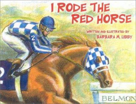 Hardcover I Rode the Red Horse: Secretatriat's Belmont Race Book