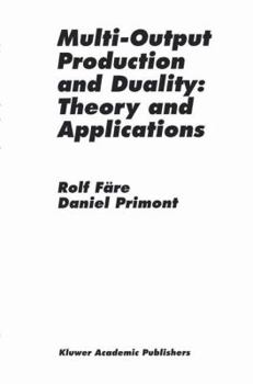 Paperback Multi-Output Production and Duality: Theory and Applications Book