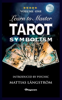 Paperback Learn to Master Tarot - Volume One Symbolism!: BRAND NEW! Introduced by Psychic Mattias Långström Book