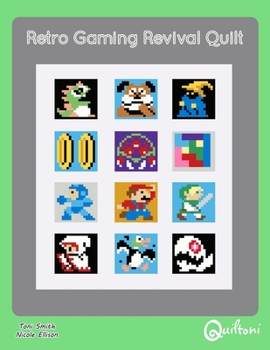 Paperback Retro Gaming Revival Quilt: A 12 Block Video Game Themed Quilt Pattern Book