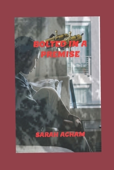 Paperback Bolted in a Premise Book