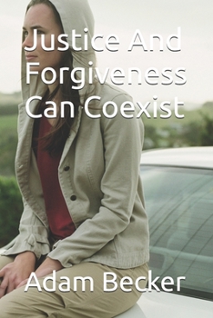 Justice And Forgiveness Can Coexist