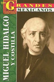 Paperback Miguel Hidalgo y Costilla: Biografia = Hidalgo [Spanish] Book