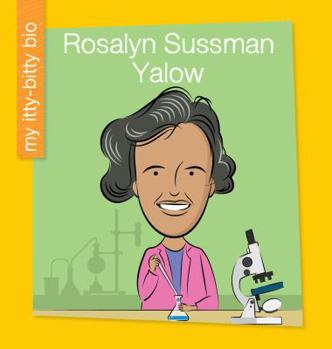 Rosalyn Sussman Yalow - Book  of the My Itty-Bitty Bio