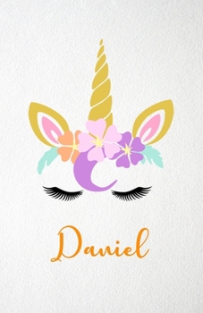 Paperback Daniel A5 Lined Notebook 110 Pages: Funny Blank Journal For Lovely Magical Unicorn Face Dream Family First Name Middle Last Surname. Unique Student Te Book