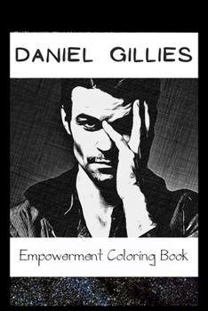 Paperback Empowerment Coloring Book: Daniel Gillies Fantasy Illustrations Book