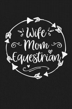 Paperback Wife Mom Equestrian: Mom Journal, Diary, Notebook or Gift for Mother Book