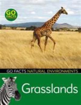 Hardcover Grasslands: Natural Environments (Go Facts: Environment) (Go Facts: Natural Environments) Book