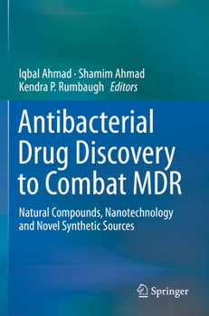 Paperback Antibacterial Drug Discovery to Combat MDR: Natural Compounds, Nanotechnology and Novel Synthetic Sources Book