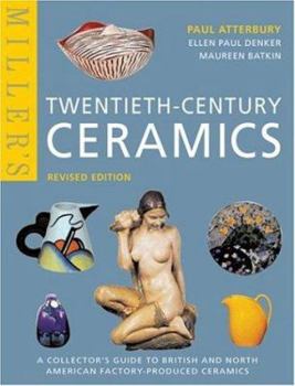 Hardcover Miller's Twentieth-Century Ceramics: A Collector's Guide to British and North American Factory-Produced Ceramics Book
