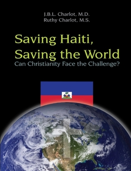 Paperback Saving Haiti, Saving the World - Can Christianity Face the Challenge Book