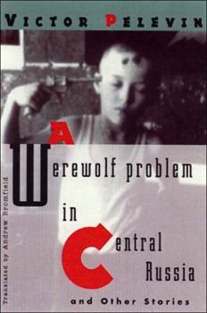 Paperback A Werewolf Problem in Central Russia and Other Stories Book