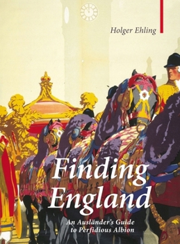 Hardcover Finding England: An Auslander's Guide to Perfidious Albion Book