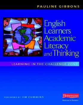 Paperback English Learners, Academic Literacy, and Thinking: Learning in the Challenge Zone Book