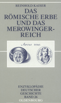 Paperback Das Römische Erbe Und Das Merowingerreich [German] Book