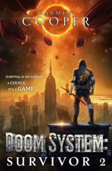 Doom System Survivor 2: A LitRPG Apocalypse